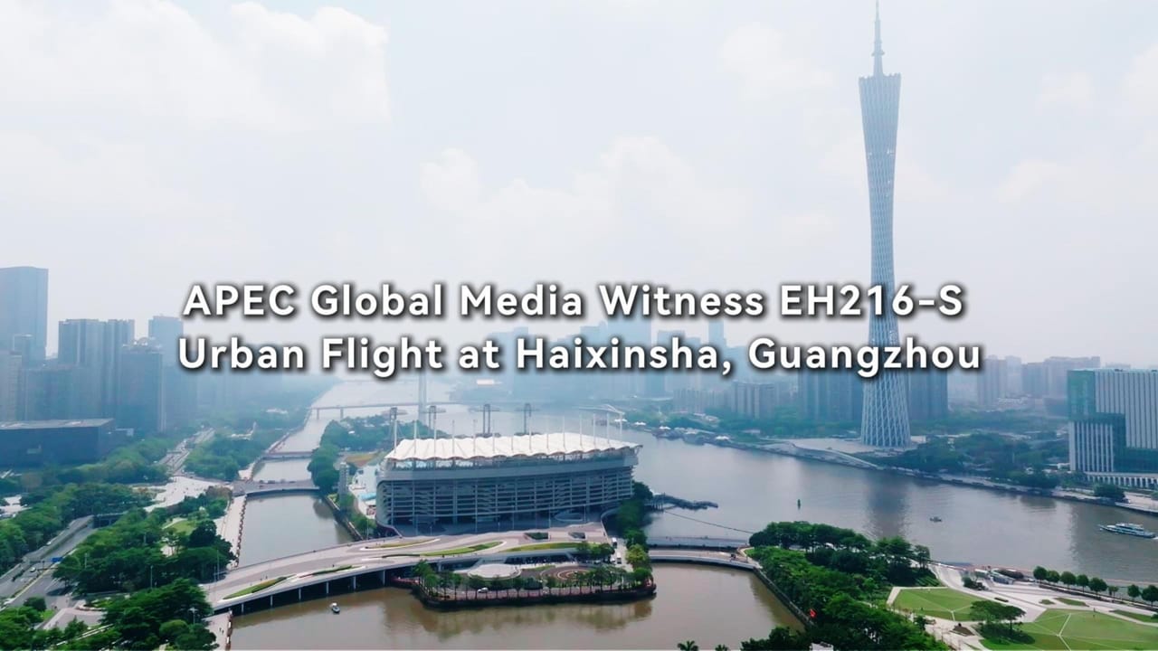 APEC Global Media Witness EH216-S Urban Flight at Haixinsha, Guangzhou
