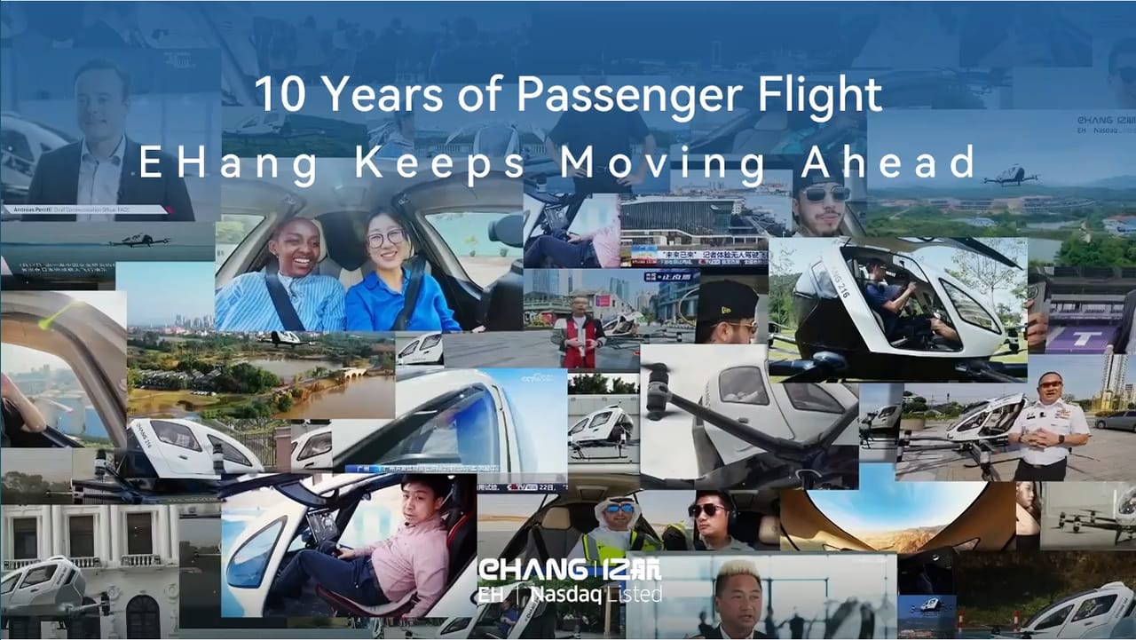 10 Years of Passenger Flight EHang Keeps Moving Ahead
